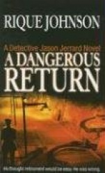A Dangerous Return: A Detective Jason Jerrard Novel