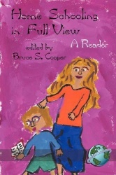 Homeschooling in Full View - A Reader