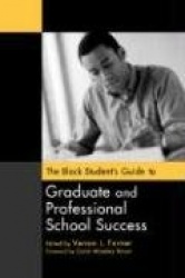 The Black Student's Guide to Graduate and Professional School Success (Gpg) (PB)