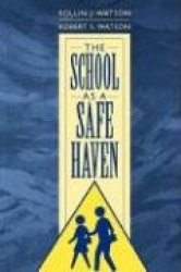 The School as a Safe Haven (Gpg) (PB)