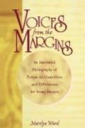 Voices from the Margins: An Annotated Bibliography of Fiction of Disabilities and Differences for Young People (Gpg) (PB)