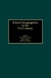 School Desegregation in the 21st Century (Gpg) (PB)