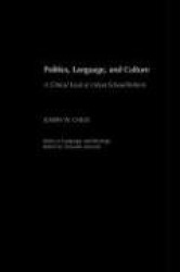 Politics, Language, and Culture: A Critical Look at Urban School Reform (Gpg) (PB)