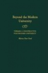 Beyond the Modern University: Toward a Constructive Postmodern University (Gpg) (PB)