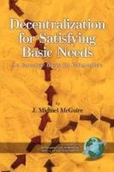 Decentralization for Satisfying Basic Needs - An Economic Guide for Policy Makers