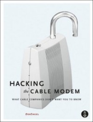 Hacking the Cable Modem - What Cable Companies Don't Want You to Know