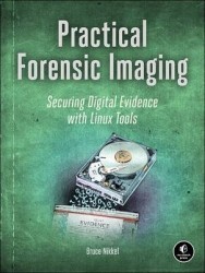 Practical Forensic Imaging
