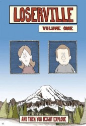 Loserville Volume One: And Then You Might Explode