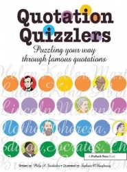 Quotation Quizzlers - Puzzling Your Way Through Famous Quotations