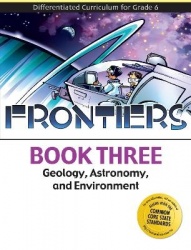 Frontiers - Geology, Astronomy, and Environment (Book 3)