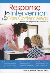 Response to Intervention in the Core Content Areas - A Practical Approach for Educators