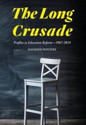 The Long Crusade - Profiles in Education Reform, 1967-2014
