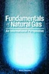 Fundamentals of Natural Gas - An International Perspective