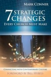 7 Strategic Changes Every Church Must Make - Connecting with Contemporary Culture