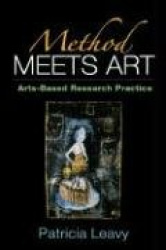 Method Meets Art - Arts-Based Research Practice