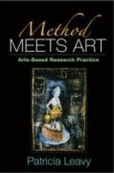 Method Meets Art - Arts-Based Research Practice