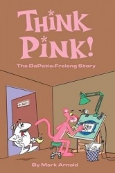 Think Pink - The Story of DePatie-Freleng