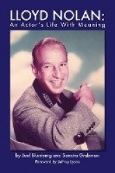 Lloyd Nolan - An Actors Life with Meaning