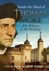 Inside the Mind of Thomas More - The Witness of His Writings