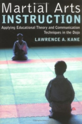 Martial Arts Instruction - Applying Educational Theory and Communication Techniques in the Dojo