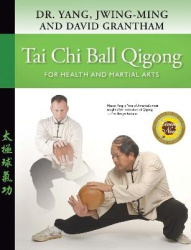 Tai Chi Ball Qigong - For Health and Martial Arts