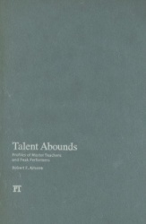 Talent Abounds - Profiles of Master Teachers and Peak Performers