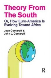 Theory from the South - Or, How Euro-America is Evolving Toward Africa
