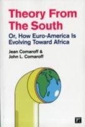 Theory from the South - Or, How Euro-America is Evolving Toward Africa