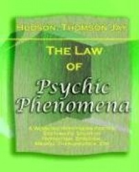 The Law of Psychic Phenomena (1893)