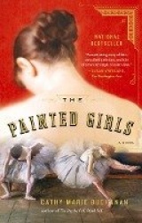 The Painted Girls - A Novel