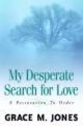 My Desperate Search for Love