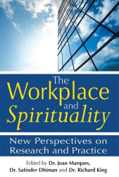 Workplace and Spirituality - New Perspectives on Research and Practice