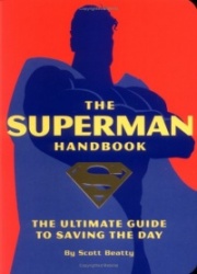 The Superman Handbook: The Ultimate Guide to Saving the Day