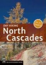 Day Hiking North Cascades - Mount Baker / Mountain Loop Highway / San Juan Islands
