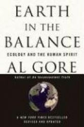 Earth in the Balance - Ecology and the Human Spirit