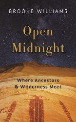 Open Midnight - Where Ancestors and Wilderness Meet