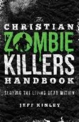 The Christian Zombie Killers Handbook