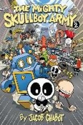 The Mighty Skullboy Army Volume 2