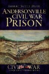 Andersonville Civil War Prison