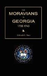 The Moravians in Georgia, 1735-1740