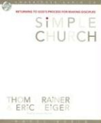 Simple Church: Returning to God's Process for Making Disciples
