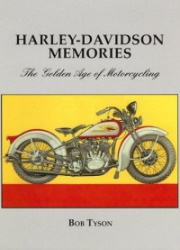 Harley Davidson Memories: The Golden Age of Motorcycling