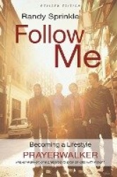 Follow Me - Becoming a Lifestyle Prayerwalker