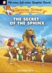 Geronimo Stilton Graphic Novels Vol. 2 - The Secret of the Sphinx