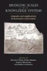 Bridging Scales and Knowledge Systems - Concepts and Applications in Ecosystem Assessment