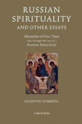 Russian Spirituality and Other Essays - Mysteries of Our Time Seen Through the Eyes of a Russian Esotericist