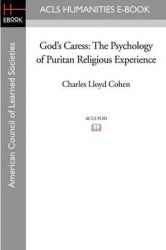 God's Caress - The Psychology of Puritan Religious Experience