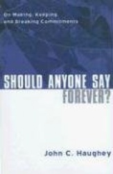 Should Anyone Say Forever?