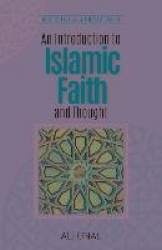 An Introduction to Islamic Faith and Thought - How to Live As A Muslim