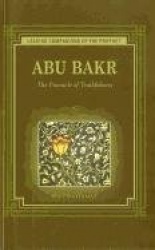 Abu Bakr - The Pinnacle of Truthfulness